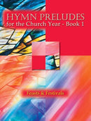 Hymn preludes for the church year, book 1 (K. Mayhew)
