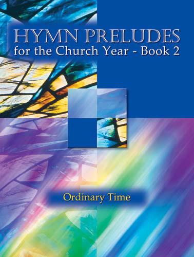 Hymn preludes for the church year, book 2