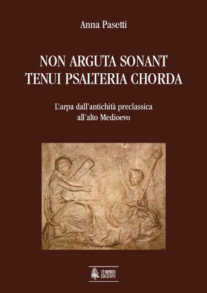 Non arguta sonant tenui psalteria chorda