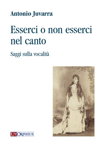 Esserci o non esserci nel canto: Saggi sulla vocalità