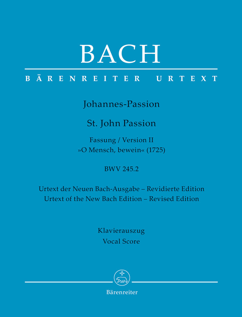 Johannes-Passion "O Mensch, bewein" BWV 245.2: Version II (1725) ヴォーカル・スコア