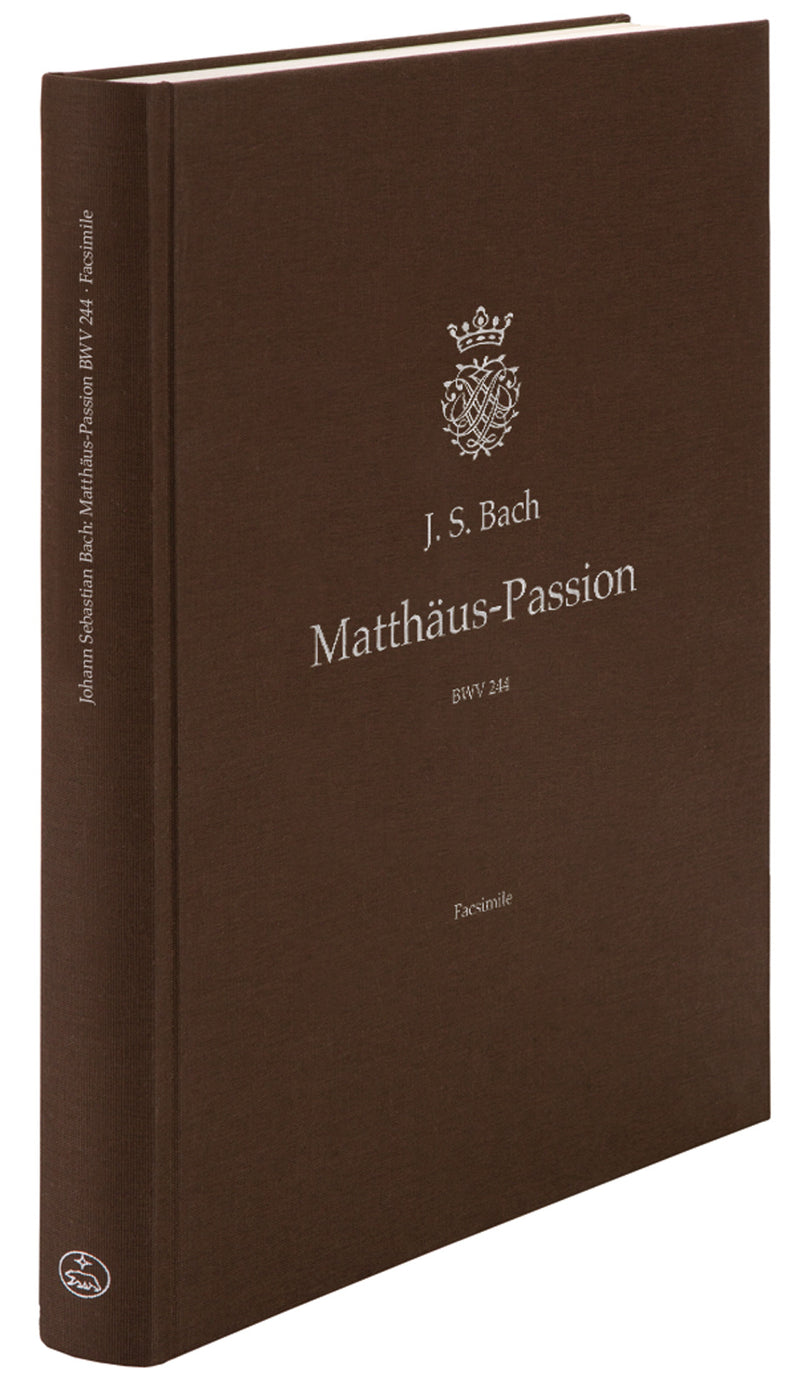 Matthäus-Passion, BWV 244 Autograph Facsimile = マタイ受難曲：自筆スコア・ファクシミリ版