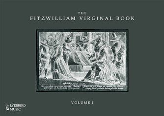 The Fitzwilliam Virginal Book, vol. 1